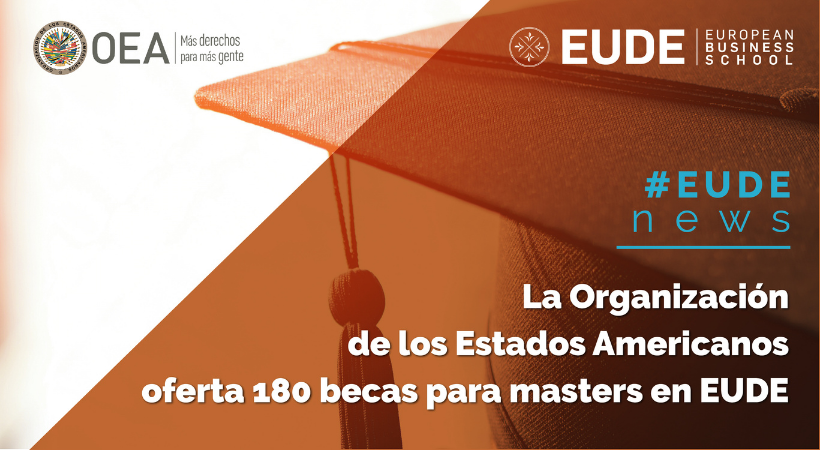 La OEA oferta 180 becas para masters en EUDE Business School